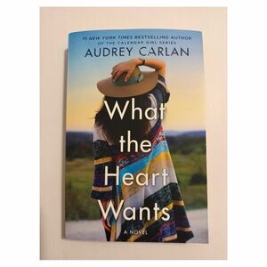 What the Heart Wants by Audrey Carlan